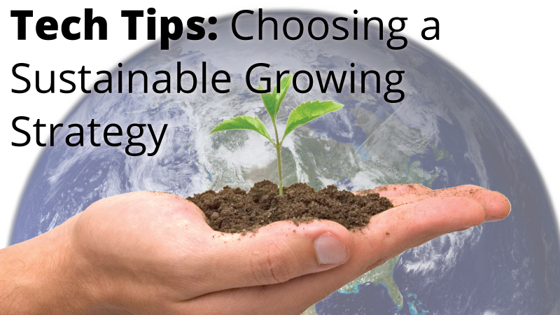 Choosing a Sustainable Growing Strategy